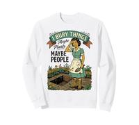I Bury Things Maybe Plants Maybe People Retro Garden Sweatshirt