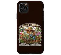 I Bury Things... Maybe plants...Maybe Pitorro Case for iPhone 11 Pro Max