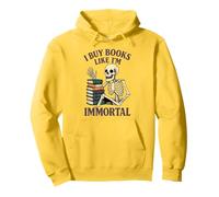 I Buy Books Like I’m Immortal, Funny Skeleton Book Hoarder Pullover Hoodie
