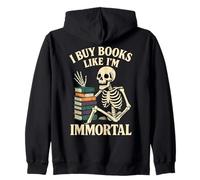 I Buy Books Like I’m Immortal Funny Skeleton Book Hoarder Zip Hoodie