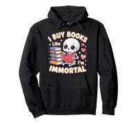 I Buy Books Like I’m Immortal Kawaii Style Skeleton Book Pullover Hoodie