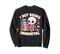 I Buy Books Like I’m Immortal Kawaii Style Skeleton Book Sweatshirt