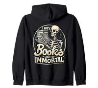 I Buy Books Like I’m Immortal Macabre Literature Bookworm Zip Hoodie