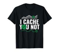 I Cache You Not Funny Geocaching GPS Compass Trail T-Shirt