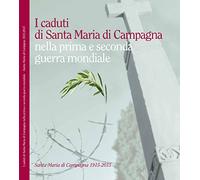 I caduti di Santa Maria di Campagna nella prima e seconda guerra mondiale