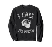 I Call The Shots Photographer Fun Graphic Sweatshirt