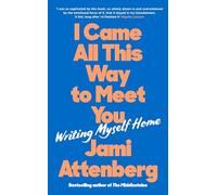 I Came All This Way to Meet You