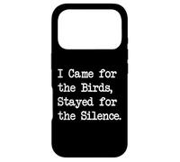 I Came for Birds Stayed for Silence Funny Birdwatching Quote Case for iPhone 17 Pro