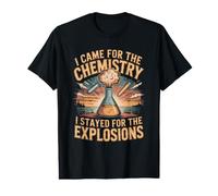 I Came for the Chemistry I Stayed for the Explosions Science Value Graphic T-Shirt