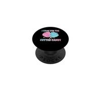 I Came For The Cotton Candy Lover Sweet Treat Maker PopSockets Adhesive PopGrip