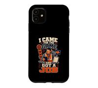 I Came For The Game And Got A Job Football Dad Case for iPhone 11