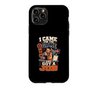 I Came For The Game And Got A Job Football Dad Case for iPhone 11 Pro