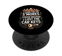 I Came For The S'mores Stayed Because I Lost The Keys PopSockets Adhesive PopGrip