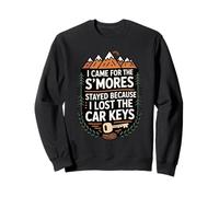 I Came For The S'mores Stayed Because I Lost The Keys Sweatshirt