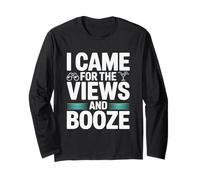 I Came for The Views and Booze Funny Cruise Vacation Long Sleeve T-Shirt