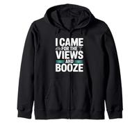I Came for the Views and Booze Funny Cruise Vacation Zip Hoodie