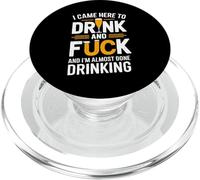 I Came Here To Drink And Fck Funny Party PopSockets PopGrip for MagSafe