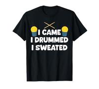 I Came I Drummed I Sweated Cardio Drumming T-Shirt