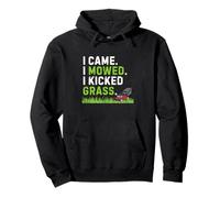 I Came I Mowed I Kicked Grass Funny Kicked Grass Humor Pullover Hoodie