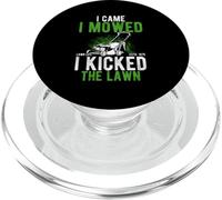 I CAME I MOWED I KICKED THE Lawn Funny Lawn Care PopSockets PopGrip for MagSafe