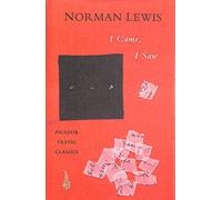 I Came, I Saw: An Autobiography (Picador Travel Classics)