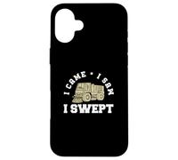 I Came I Saw Funny Street Sweeping Truck For Street Sweepers Case for iPhone 16 Plus
