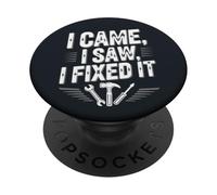 I Came, I Saw, I Fixed It PopSockets Adhesive PopGrip