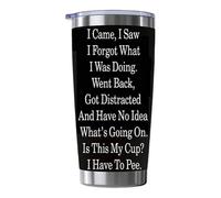I Came I Saw I Forgot Tumbler | 20oz Senior Citizen Tumbler I Came I Saw | I Came I Saw I Forgot Coffee Mug | I Came I Saw I Forgot Travel Coffee Tumbler | Personalized Tumbler for Women Men