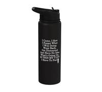 I Came I Saw I Forgot What I was Doing I Have to Pee Coffee Stainless Steel Insulated Water Bottle