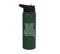 I Came I Saw I Forgot What I was Doing I Have to Pee Coffee Stainless Steel Insulated Water Bottle
