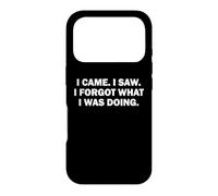 I came. I saw. I forgot what I was doing. Lost in thought Case for iPhone 17 Pro