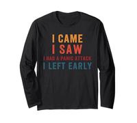 I Came I Saw I Had A Panic Attack I Left Early Fun Introvert Long Sleeve T-Shirt
