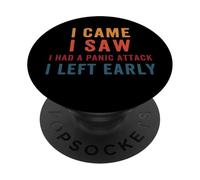 I Came I Saw I Had A Panic Attack I Left Early Fun Introvert PopSockets Adhesive PopGrip