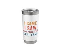 I Came I Saw I Had A Panic Attack I Left Early Fun Introvert Stainless Steel Insulated Tumbler
