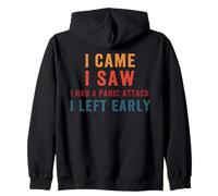 I Came I Saw I Had A Panic Attack I Left Early Fun Introvert Zip Hoodie