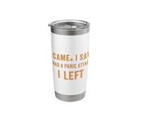 I Came I Saw I Had A Panic Attack I Left Introvert Sarcastic Stainless Steel Insulated Tumbler