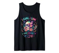 I Came I Saw I Had Anxiety So I Left Tank Top