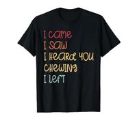 I Came I Saw I Heard You Chewing I Left Funny Value Graphic T-Shirt, Men, Black, L
