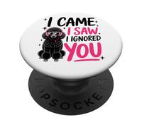 I Came I Saw I Ignored You Poodle Style PopSockets Adhesive PopGrip