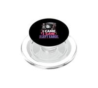 I Came I Saw I Left Early Grim Reaper Introvert Sarcasm PopSockets PopGrip for MagSafe