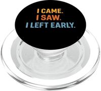 I Came I Saw I Left Early Introvert Anti Social Sarcastic PopSockets PopGrip for MagSafe