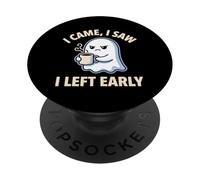 I Came I Saw I Left Early Introvert Ghost Social Hermit PopSockets Adhesive PopGrip