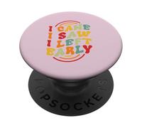 I Came. I Saw. I Left Early PopSockets Adhesive PopGrip