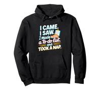 I Came I Saw I Made A To Do List And Took A Nap Pullover Hoodie