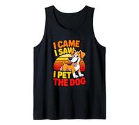 I Came I Saw I Pet The Dog Funny Dog Lover Tank Top