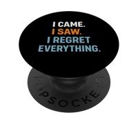I Came I Saw I Regret Everything Introvert Humor Sarcastic PopSockets Adhesive PopGrip