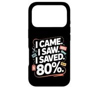 I Came I Saw I Saved 80% - Funny Couponing & Bargain Hunter Case for iPhone 17 Pro