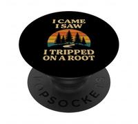 I Came I Saw I Tripped On A Root Hiking Funny Hiker Camping PopSockets Adhesive PopGrip
