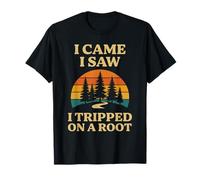 I Came I Saw I Tripped On A Root Hiking Funny Hiker Camping T-Shirt