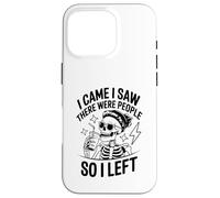 I Came I Saw There Were People So I Left Case for iPhone 16 Pro